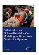 9781138322813-1138322814-Deterioration and Optimal Rehabilitation Modelling for Urban Water Distribution Systems (IHE Delft PhD Thesis Series)