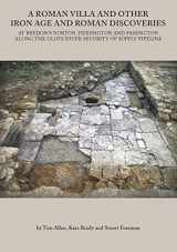 9780904220766-0904220761-A Roman Villa and Other Iron Age and Roman Discoveries: At Bredon's Norton. Fiddington and Pamington along the Gloucester Security of Supply Pipeline ... University School of Archaeology Monographs)