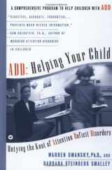 9780446670135-0446670138-ADD: Helping Your Child: Untying the Knot of Attention Deficit Disorder