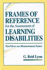 9781557661388-1557661383-Frames of Reference for the Assessment of Learning Disabilities: New Views on Measurement Issues