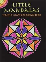 9780486449371-0486449378-Little Mandalas Stained Glass Coloring Book (Dover Little Activity Books: Art & Desig)