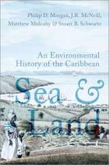 9780197555453-0197555454-Sea and Land: An Environmental History of the Caribbean