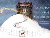 9780979188206-0979188202-The Cookie That Saved Christmas. Discover the tale of The Cookie That Saved Christmas, a cosy Christmas book to transport readers to a simpler time, filled with holiday magic.