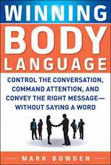 9780071700573-0071700579-Winning Body Language: Control the Conversation, Command Attention, and Convey the Right Message without Saying a Word