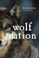 9780306824937-0306824930-Wolf Nation: The Life, Death, and Return of Wild American Wolves (A Merloyd Lawrence Book)