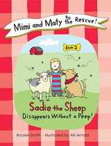 9781626363441-1626363447-Mimi and Maty to the Rescue!: Book 2: Sadie the Sheep Disappears Without a Peep!