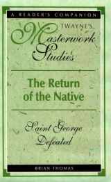 9780805780734-0805780734-The Return of the Native: Saint George Defeated (Twayne's Masterwork Studies)