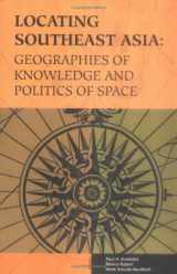 9780896802421-0896802426-Locating Southeast Asia: Geographies Of Knowledge And Politics Of Space (RESEARCH IN INTERNATIONAL STUDIES SOUTHEAST ASIA SERIES)