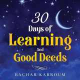 9781988779126-198877912X-30 days of learning and good deeds: (Islamic books for kids) (30 Days of Islamic Learning | Ramadan books for kids)