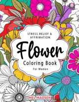 9781739366261-1739366263-Stress Relief & Affirmation Flower Coloring Book For Adult Women: Unique, Relaxing, Mindful Botanical Floral Designs, Arrangements & Patterns With Butterflies