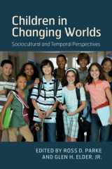 9781108404464-1108404464-Children in Changing Worlds: Sociocultural and Temporal Perspectives