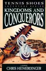 9781591567400-1591567408-Tennis Shoes Adventure Series, Vol. 10: Kingdoms and Conquerors