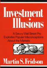 9780471569503-047156950X-Investment Illusions: A Savvy Wall Street Pro Explores Popular Misconceptions About the Markets