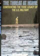 9780807004173-0807004170-The Threat at Home: Confronting the Toxic Legacy of the U.S. Military