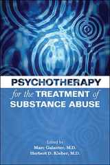 9781585623907-1585623903-Psychotherapy for the Treatment of Substance Abuse