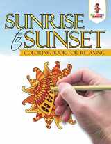 9780228205678-0228205670-Sunrise to Sunset : Coloring Book for Relaxing