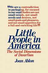 9780275915964-0275915964-Little People in America: The Social Dimension of Dwarfism