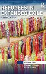 9781138669734-1138669733-Refugees in Extended Exile: Living on the Edge (Interventions)