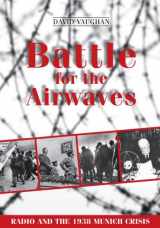 9788086212791-8086212793-Battle for the Airwaves: Radio and the 1938 Munich Crisis
