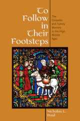 9780801450976-0801450977-To Follow in Their Footsteps: The Crusades and Family Memory in the High Middle Ages