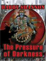 9781594144707-1594144702-The Pressure of Darkness: A Thriller (Five Star First Edition Mystery Series)