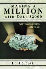 9780972268103-0972268103-Making a Million with Only $2000: Every Young Person Can Do It!