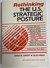 9780884109105-0884109100-Rethinking the United States Strategic Posture