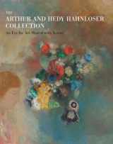 9781935202639-1935202634-The Arthur and Hedy Hahnloser Collection: An Eye for Art Shared with Artists