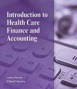 9781111308674-1111308675-Introduction to Health Care Finance and Accounting