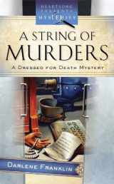 9781602601406-1602601402-A String of Murders (Dressed for Death Mystery Series #2) (Heartsong Presents Mysteries #42)