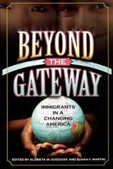 9780739106365-0739106368-Beyond the Gateway: Immigrants in a Changing America (Program in Migration and Refugee Studies)