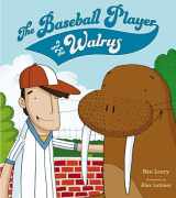 9780803739512-0803739516-The Baseball Player and the Walrus