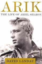 9781400042418-1400042410-Arik: The Life of Ariel Sharon