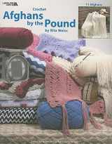 9781574868241-1574868241-Crochet Afghans by the Pound (Leisure Arts #3693)