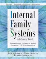 9781683730873-1683730879-Internal Family Systems Skills Training Manual: Trauma-Informed Treatment for Anxiety, Depression, PTSD & Substance Abuse