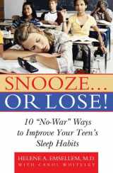 9780309101899-0309101891-Snooze... or Lose!: 10 "No-War" Ways to Improve Your Teen's Sleep Habits