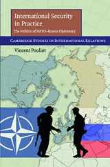 9780521199162-0521199166-International Security in Practice: The Politics of NATO-Russia Diplomacy (Cambridge Studies in International Relations, Series Number 113)