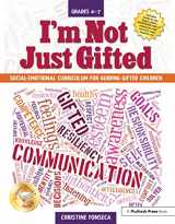 9781618214256-161821425X-I'm Not Just Gifted: Social-Emotional Curriculum for Guiding Gifted Children (Grades 4-7)