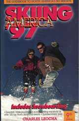9780915009541-0915009544-Skiing America '97 (SKI SNOWBOARD AMERICA AND CANADA)