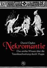 9783939459231-3939459232-Nekromantie: Das antike Wissen über die Totenbeschwörung durch Magie