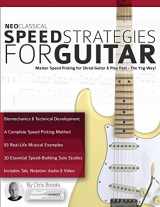 9781911267676-1911267671-Neoclassical Speed Strategies for Guitar (Learn Rock Guitar Technique)
