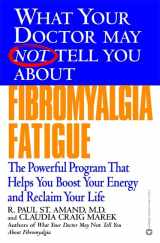 9780446677301-0446677302-What Your Doctor May Not Tell You About(TM): Fibromyalgia Fatigue: The Powerful Program That Helps You Boost Your Energy and Reclaim Your Life