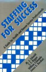 9780803945005-0803945000-Staffing for Success: A Guide for Health and Human Service Professionals