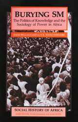 9780435080631-0435080636-Burying SM: The Politics of Knowledge and the Sociology of Power in Africa (Social History of Africa (Paperback))