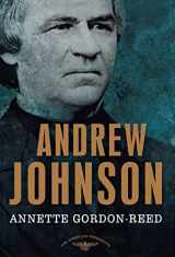 9780805069488-0805069488-Andrew Johnson: The American Presidents Series: The 17th President, 1865-1869
