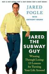 9780312353582-0312353588-Jared, the Subway Guy: Winning Through Losing: 13 Lessons for Turning Your Life Around