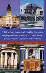 9780230364257-023036425X-Political Autonomy and Divided Societies: Imagining Democratic Alternatives in Complex Settings (Comparative Territorial Politics)