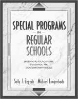9780205262052-0205262058-Special Programs in Regular Schools: Historical Foundations, Standards, and Contemporary Issues