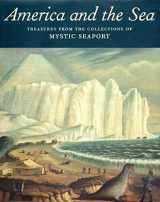 9780300114027-0300114028-America and the Sea: Treasures from the Collections of Mystic Seaport