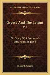 9781163102947-1163102946-Greece And The Levant V1: Or, Diary Of A Summer's Excursion In 1834